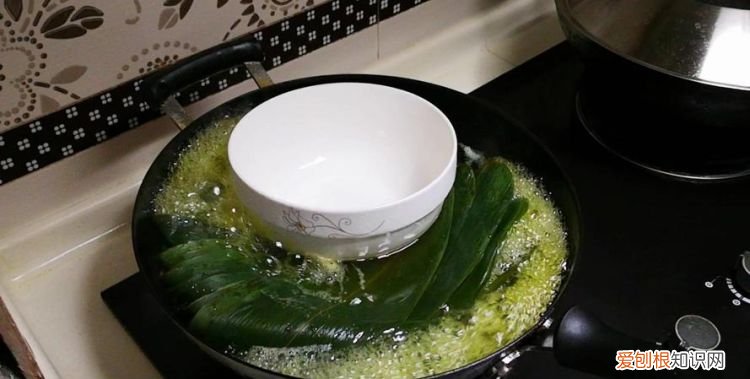 粽子叶要煮多久,粽子叶为什么要煮