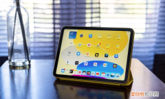 平价版第十代苹果ipad评测,价格略高,性能略显中庸之美