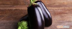 泡茄子的水能有什么用途 茄子泡水的功效和作用