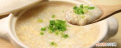 夏天过夜的粥可以吃吗 夏天粥放一晚上还能吃吗
