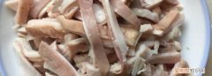 猪肚怎么洗才干净?清洗猪肚三大步 ，怎样清洗猪肚最干净没有异味？