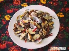 蛤蜊怎么炒，河里的蛤蜊怎么才能炒烂