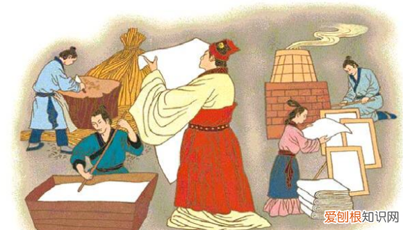 什么是树皮纸，蔡伦首创了用什么造纸