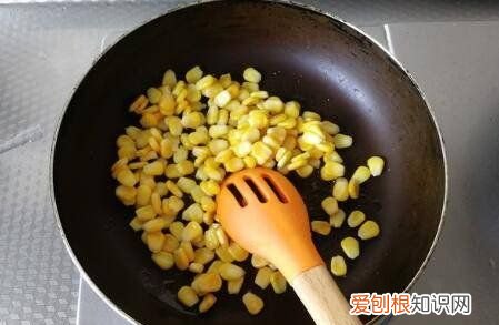 清炒玉米粒的做法，清炒玉米粒的家常做法窍门