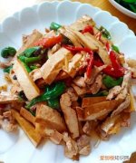 豆腐干炒肉怎么做，豆腐干炒肉四川正宗做法